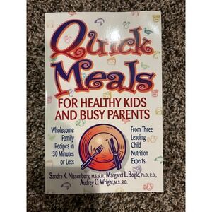 Quick Meals for‎ Healthy Kids and Busy Parents Cookbook Recipes